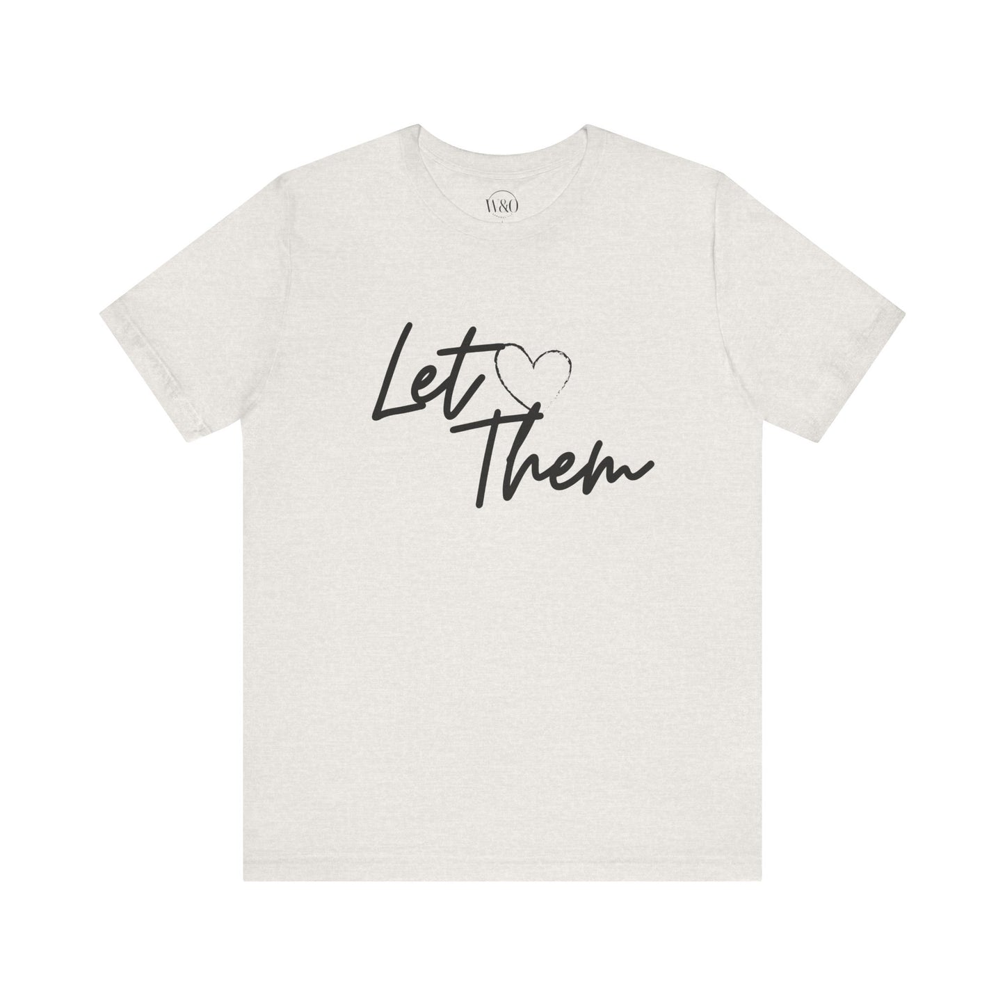 Let Them Unisex Tee