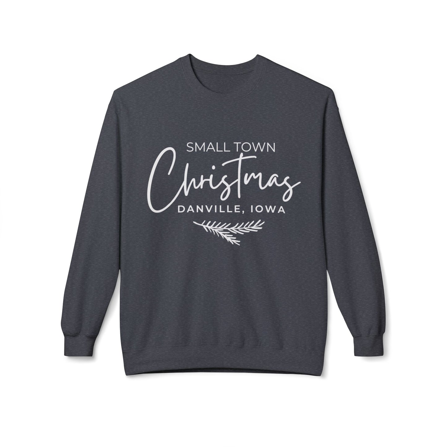 Small Town Christmas Sweatshirt - Danville IA DEC TOP SELLER