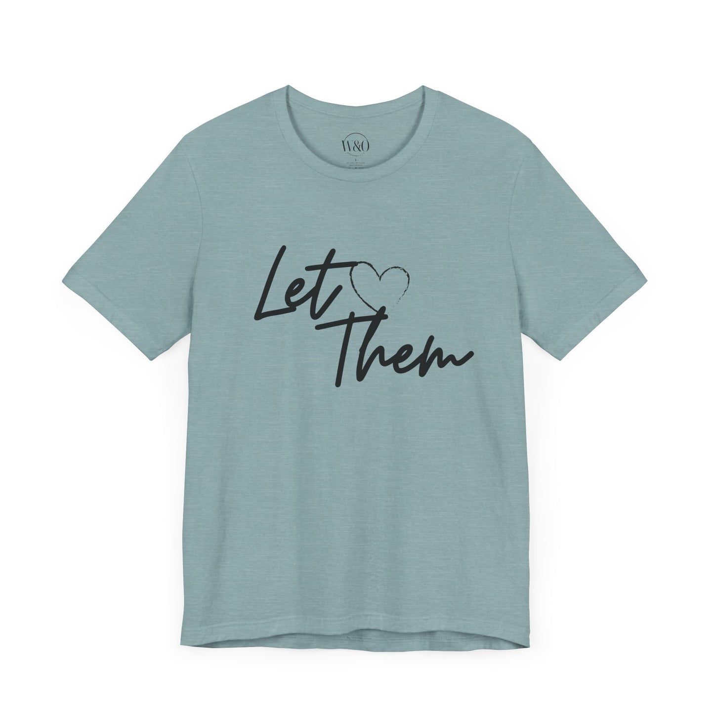 Let Them Unisex Tee