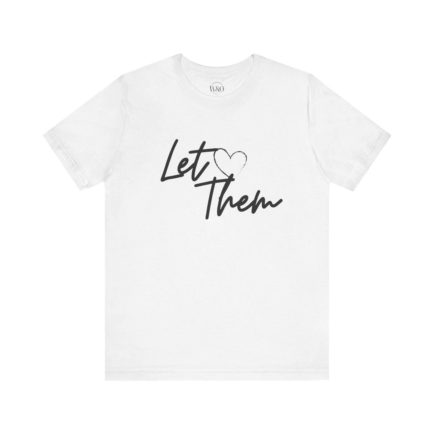Let Them Unisex Tee