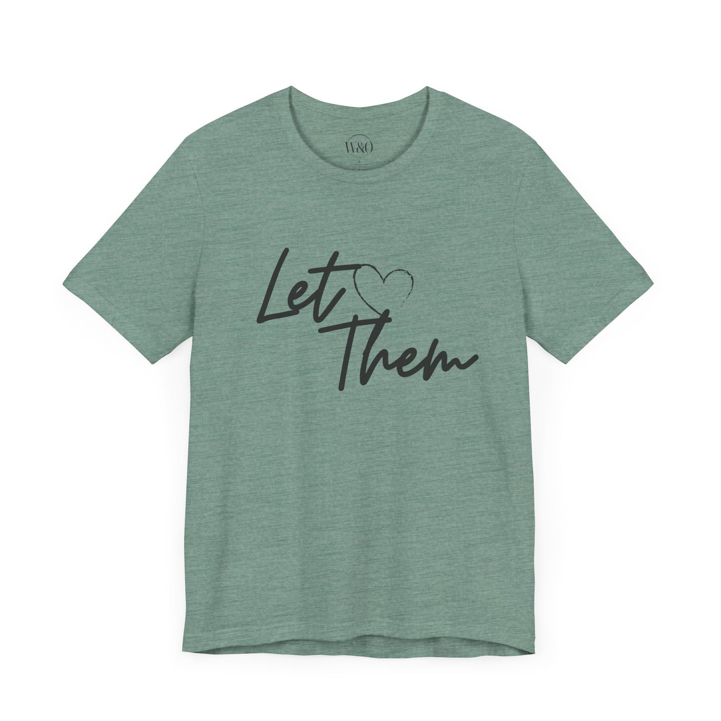 Let Them Unisex Tee