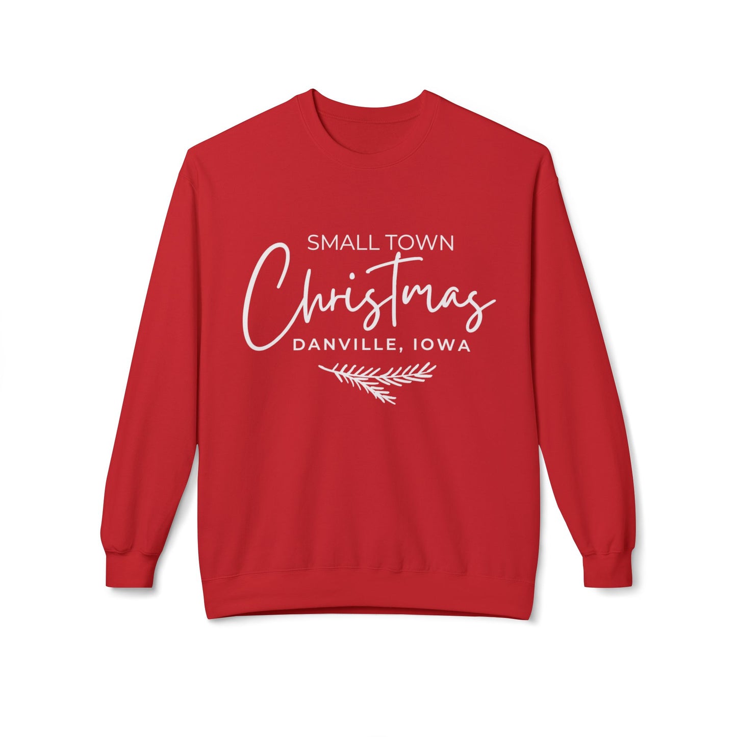 Small Town Christmas Sweatshirt - Danville IA DEC TOP SELLER