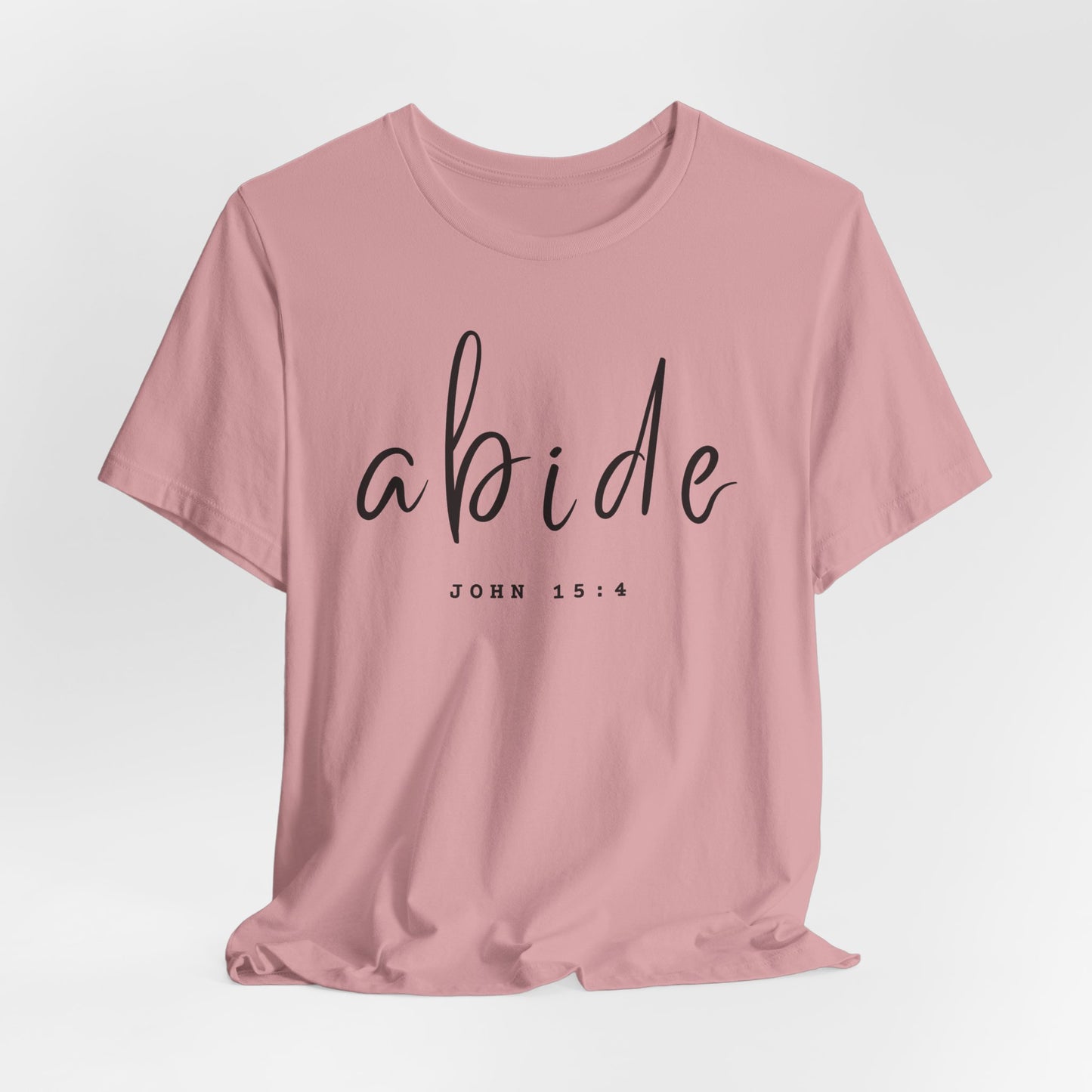 Abide JOHN 15:4 ADULT Tee | Bella Canvas