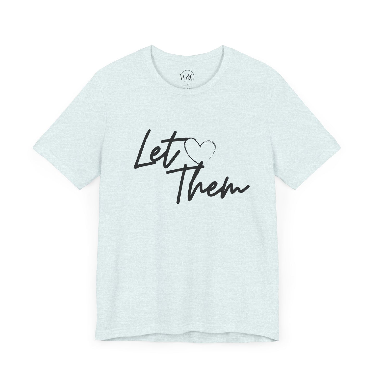 Let Them Unisex Tee
