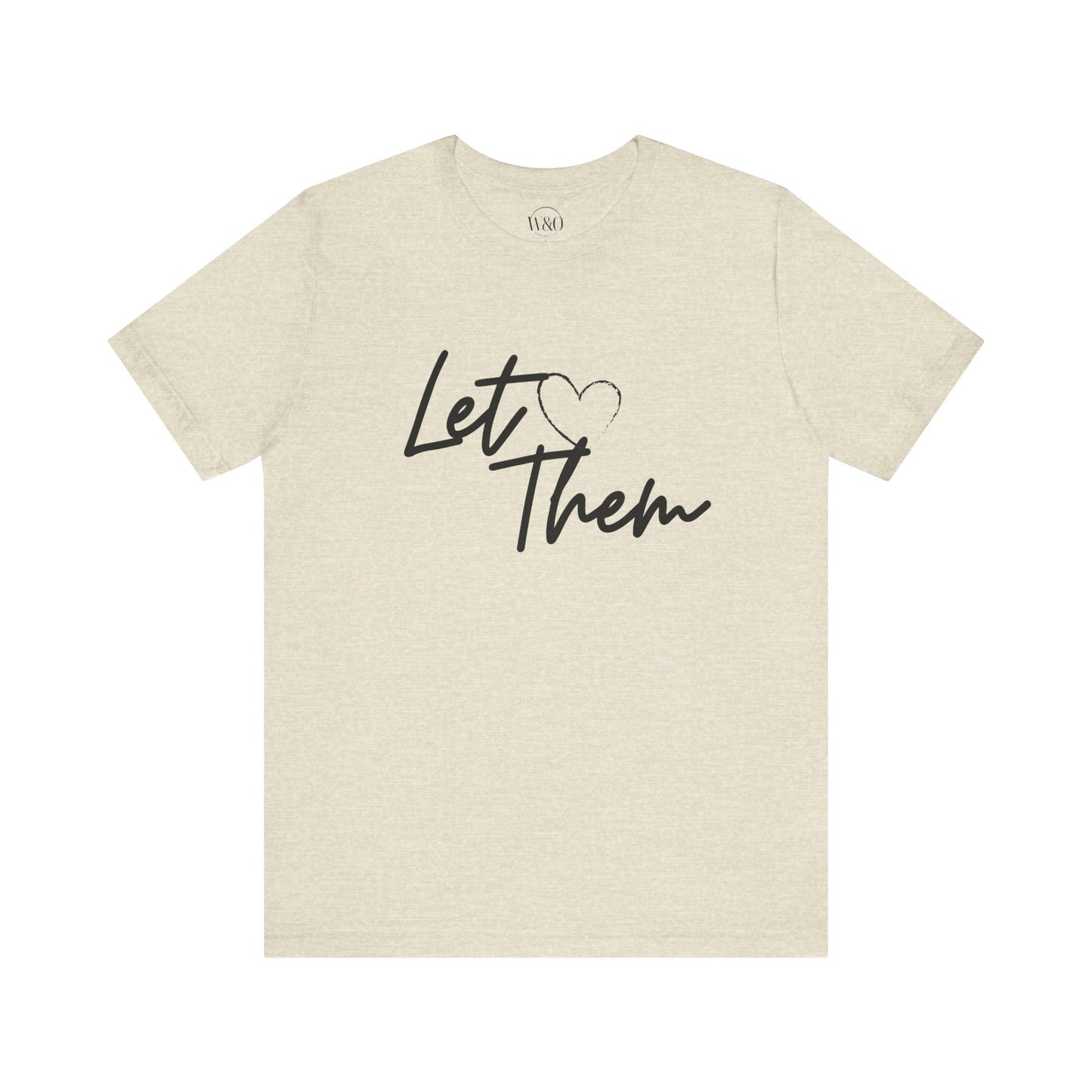 Let Them Unisex Tee