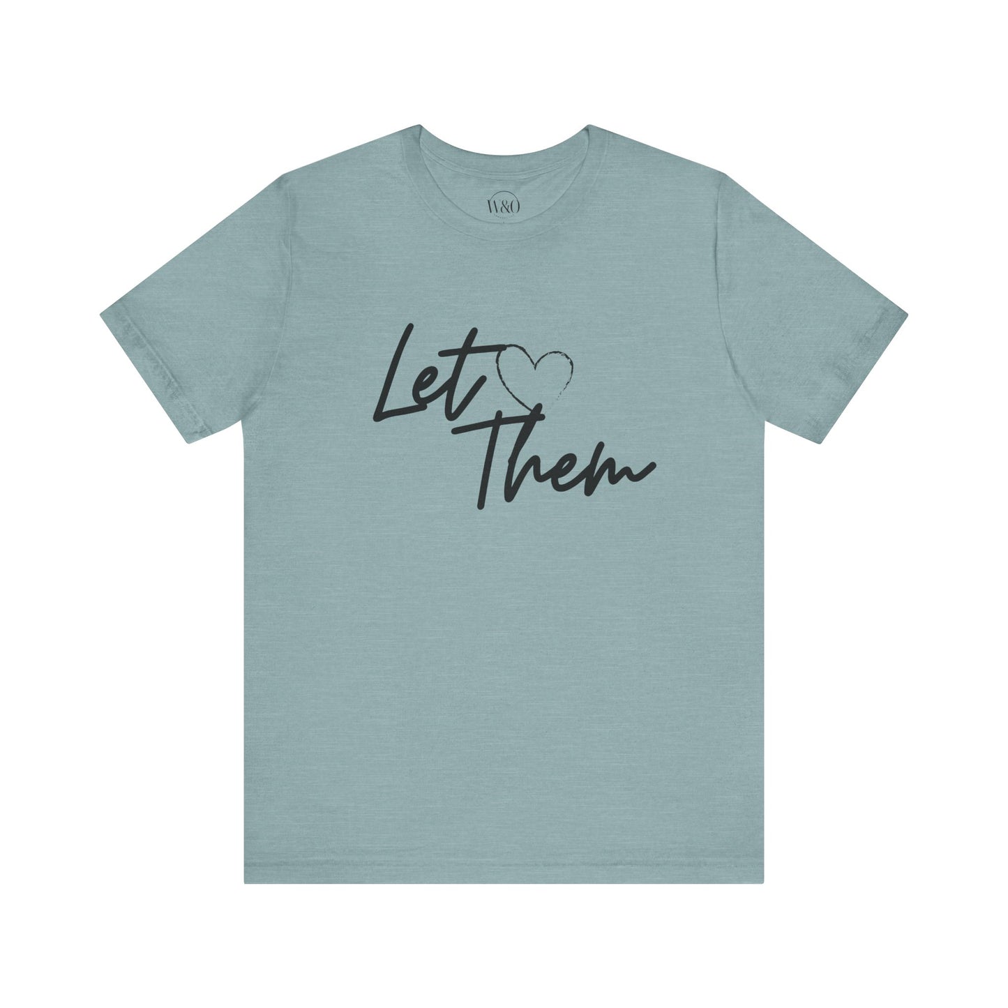 Let Them Unisex Tee