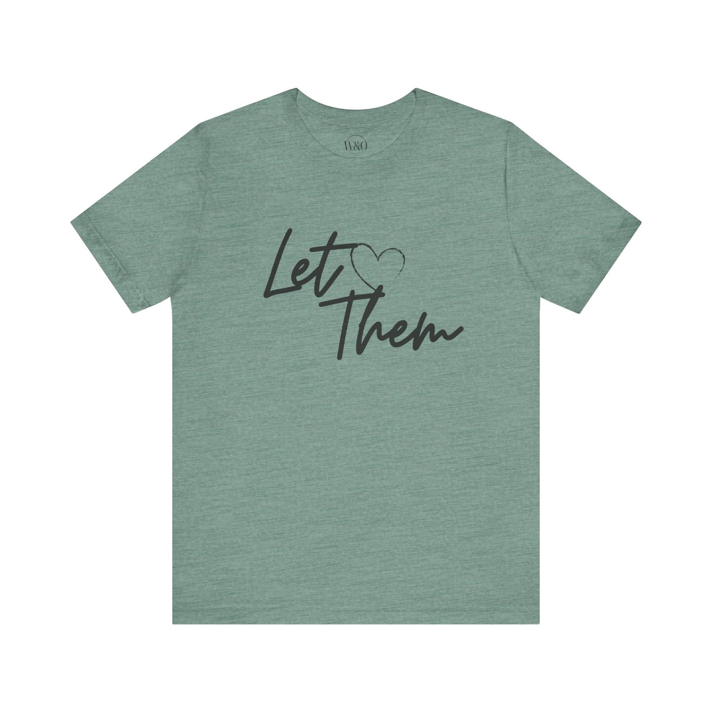 Let Them Unisex Tee