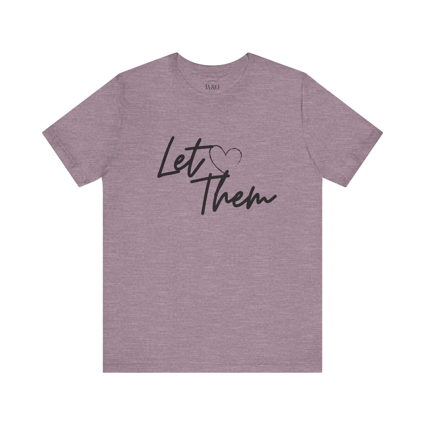 Let Them Unisex Tee