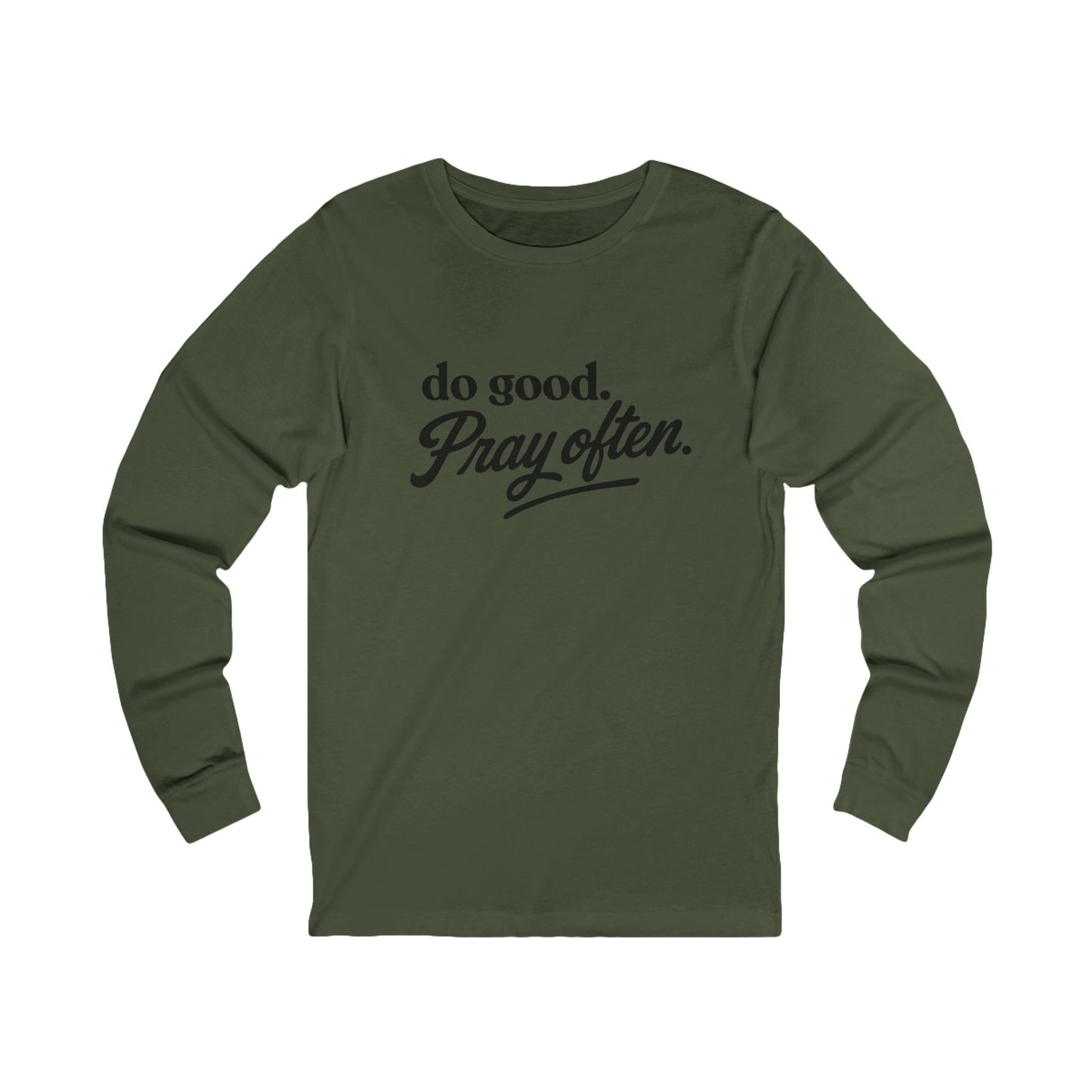 Do Good, Pray Often | Bella Canvas Long Sleeve |IN STOCK | CLEARANCE