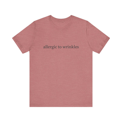 Allergic to wrinkles | Bella Canvas