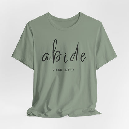 Abide JOHN 15:4 ADULT Tee | Bella Canvas