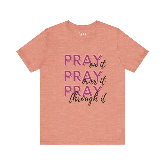 Pray on It Tee