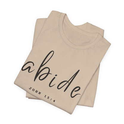 Abide JOHN 15:4 ADULT Tee | Bella Canvas