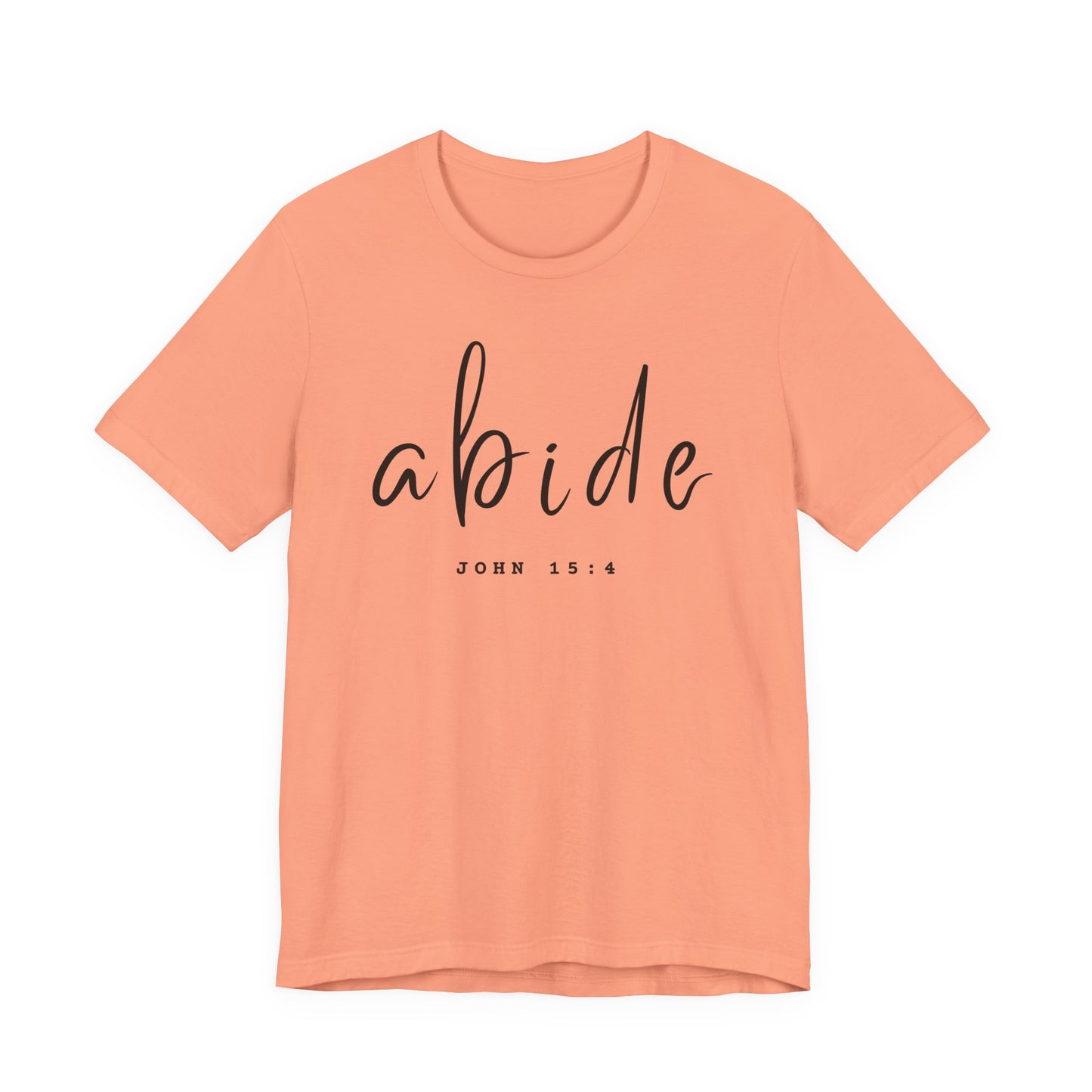 Abide JOHN 15:4 ADULT Tee | Bella Canvas