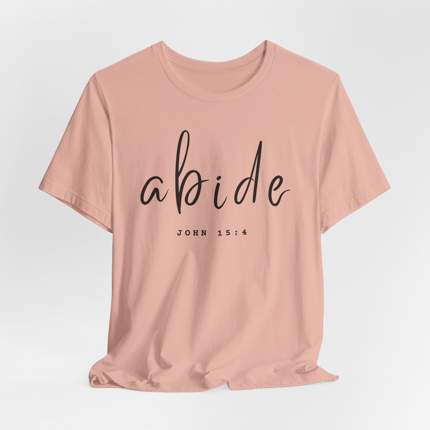 Abide JOHN 15:4 ADULT Tee | Bella Canvas