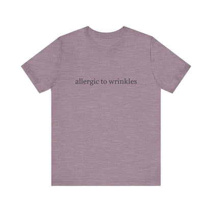 Allergic to wrinkles | Bella Canvas
