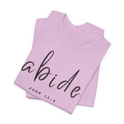 Abide JOHN 15:4 ADULT Tee | Bella Canvas