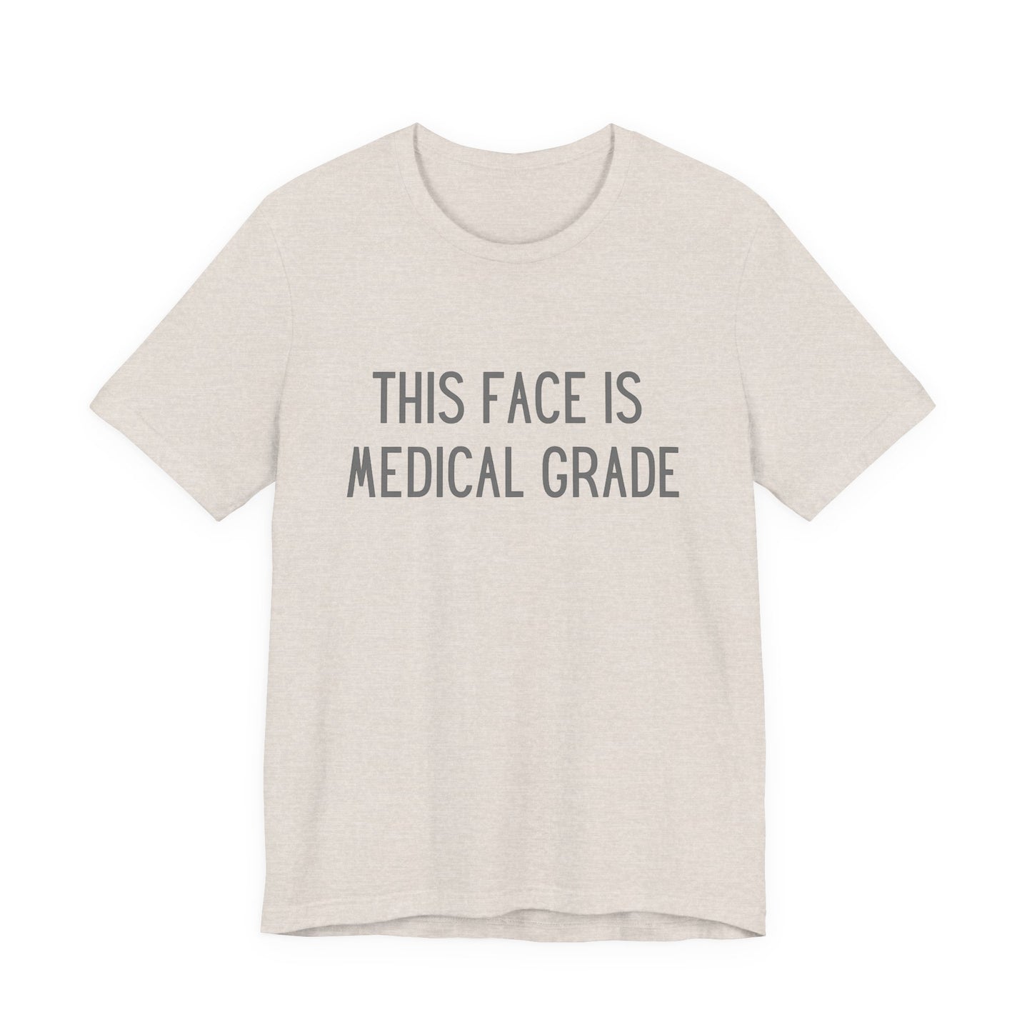 This Face Is Medical Grade | Bella Canvas
