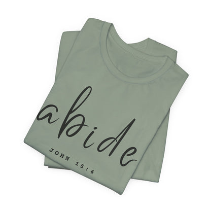 Abide JOHN 15:4 ADULT Tee | Bella Canvas