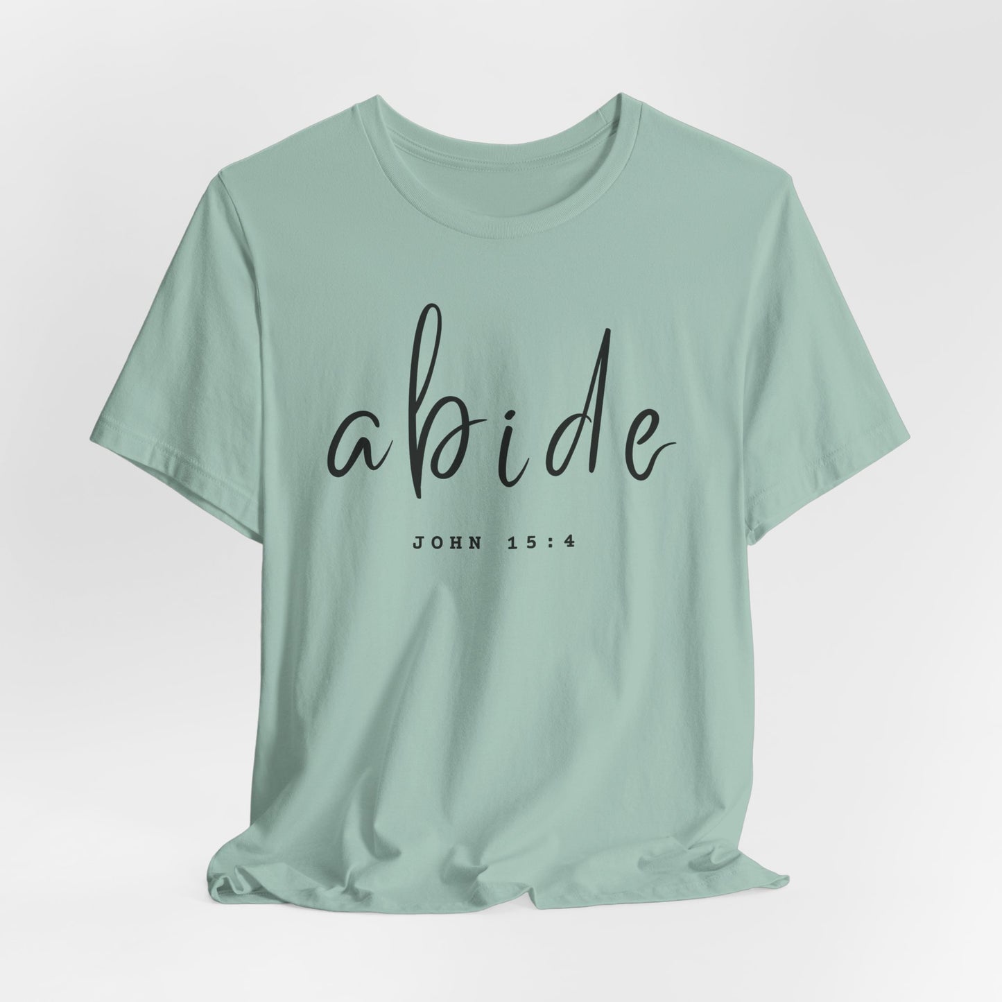 Abide JOHN 15:4 ADULT Tee | Bella Canvas
