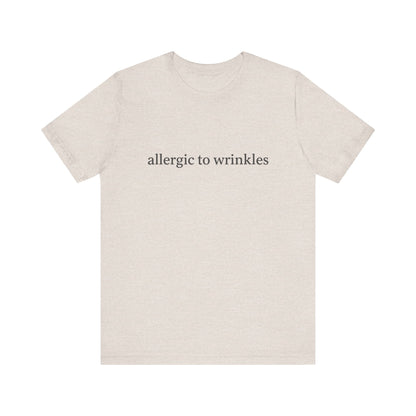 Allergic to wrinkles | Bella Canvas