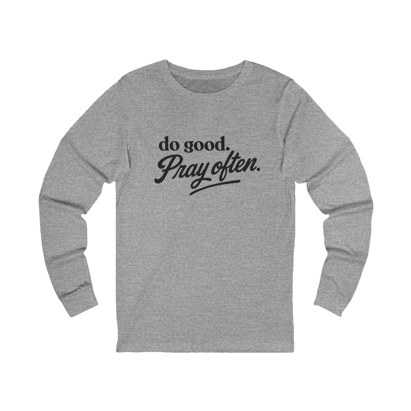 Do Good, Pray Often | Bella Canvas Long Sleeve