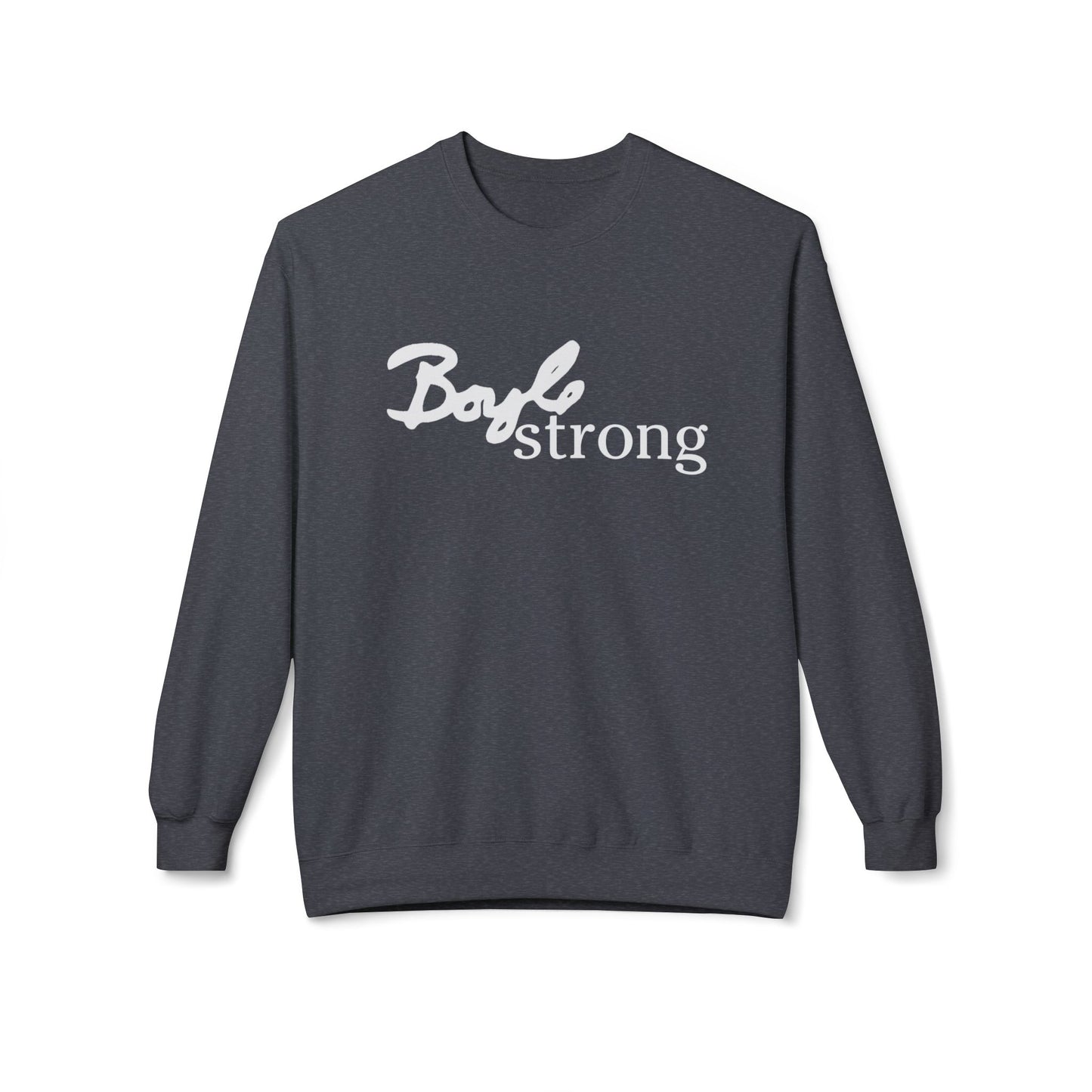 Boyle Strong Softstyle Fleece Crewneck Sweatshirt (front only)