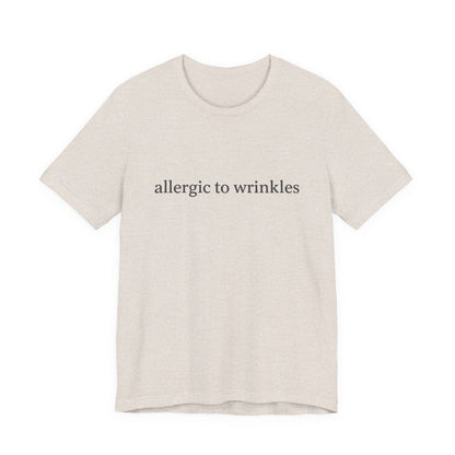 Allergic to wrinkles | Bella Canvas