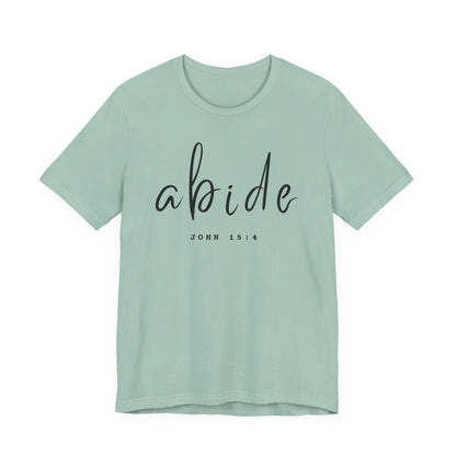 Abide JOHN 15:4 ADULT Tee | Bella Canvas