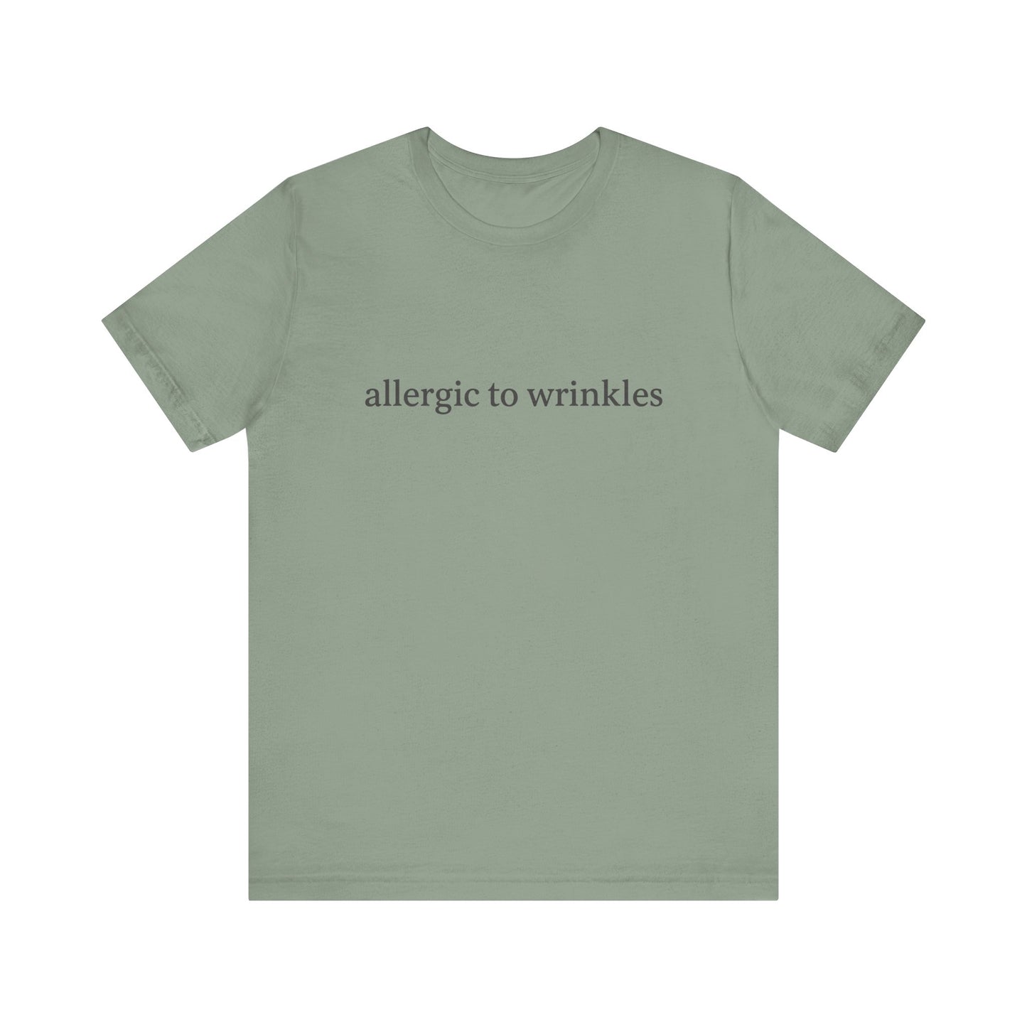 Allergic to wrinkles | Bella Canvas