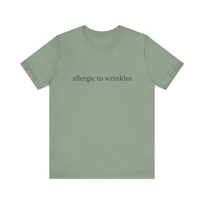 Allergic to wrinkles | Bella Canvas