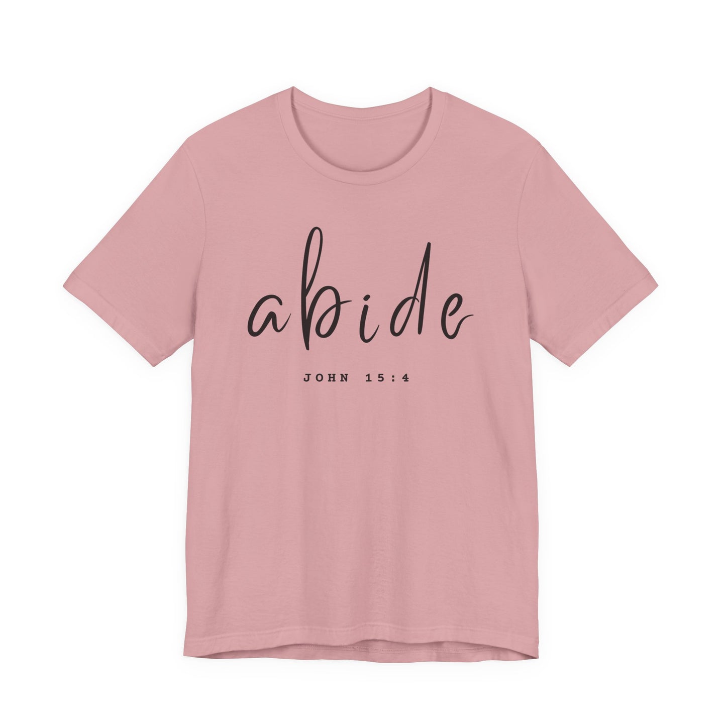 Abide JOHN 15:4 ADULT Tee | Bella Canvas