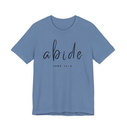 Abide JOHN 15:4 ADULT Tee | Bella Canvas