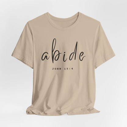 Abide JOHN 15:4 ADULT Tee | Bella Canvas