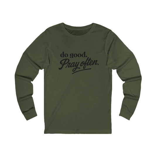 Do Good, Pray Often | Bella Canvas Long Sleeve